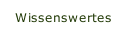 Wissenswertes